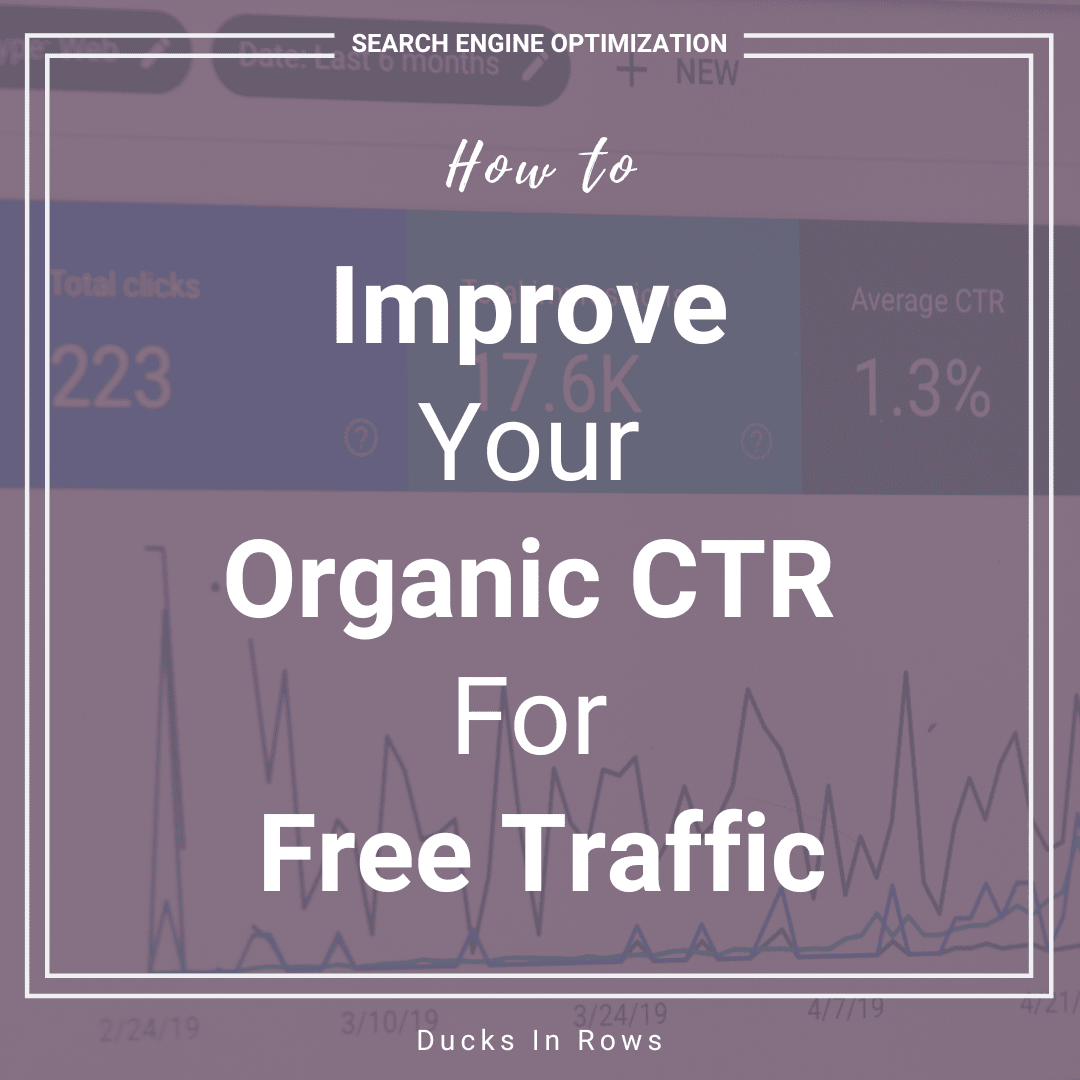 How to Improve Your Organic CTR for Free Traffic